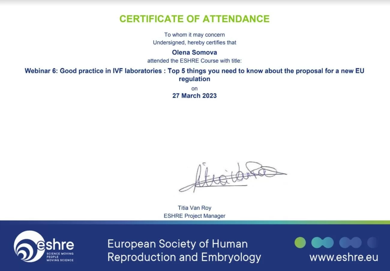 Certificate of participation in the ESHRE course: Webinar on successful work in IVF laboratories Certificate of participation in the ESHRE course: Webinar on successful work in IVF laboratories